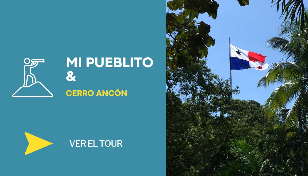 Mi Pueblito y Cerro Ancón